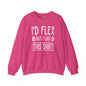 I'd Flex But I Like This Shirt Crewneck Sweatshirt The Devil's Pickle