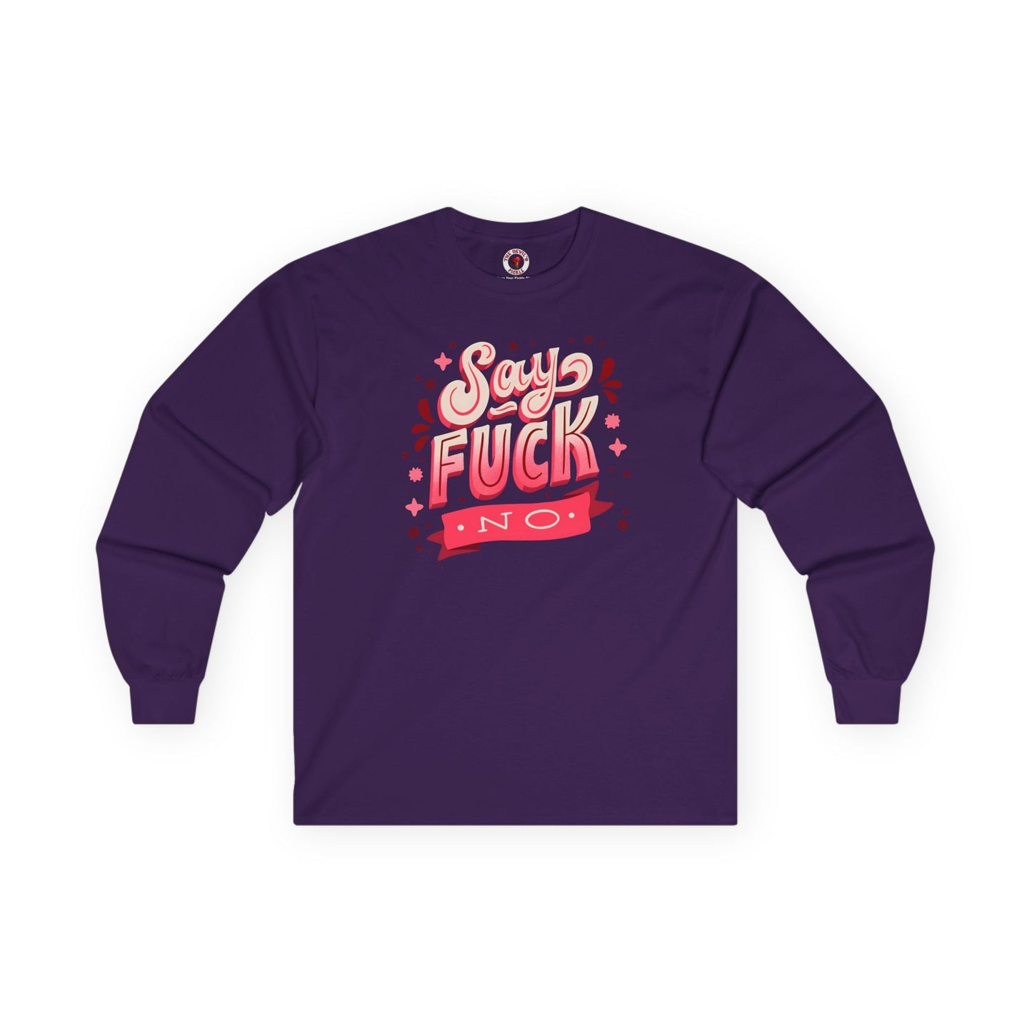 Say Fuck No Long Sleeve Tee The Devil's Pickle