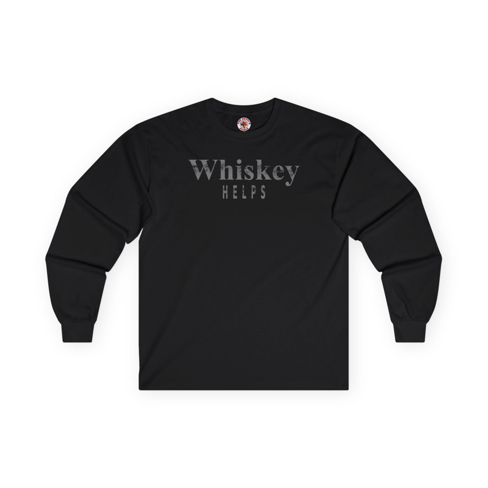 Whiskey Helps Long Sleeve Tee The Devil's Pickle