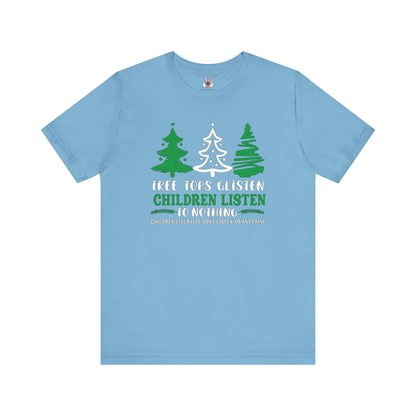 Tree Tops Glisten Children Listen to Nothing T-Shirt The Devil's Pickle