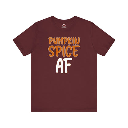 Pumpkin Spice AF T-Shirt The Devil's Pickle