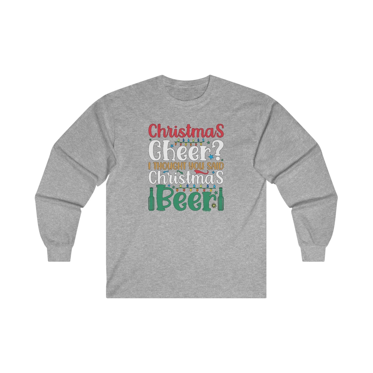 Christmas Cheer? I thought You Said Christmas Beer Long Sleeve Tee The Devil's Pickle