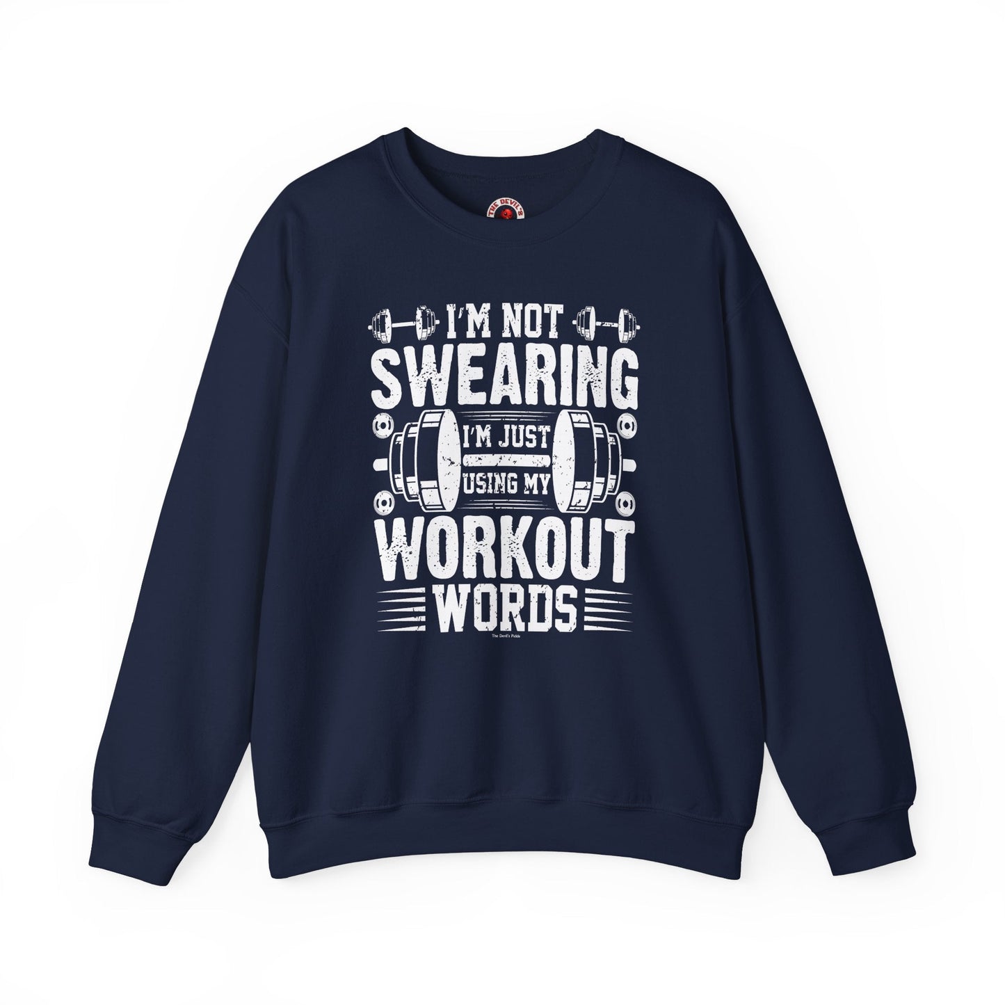 I'm Not Swearing Crewneck Sweatshirt The Devil's Pickle