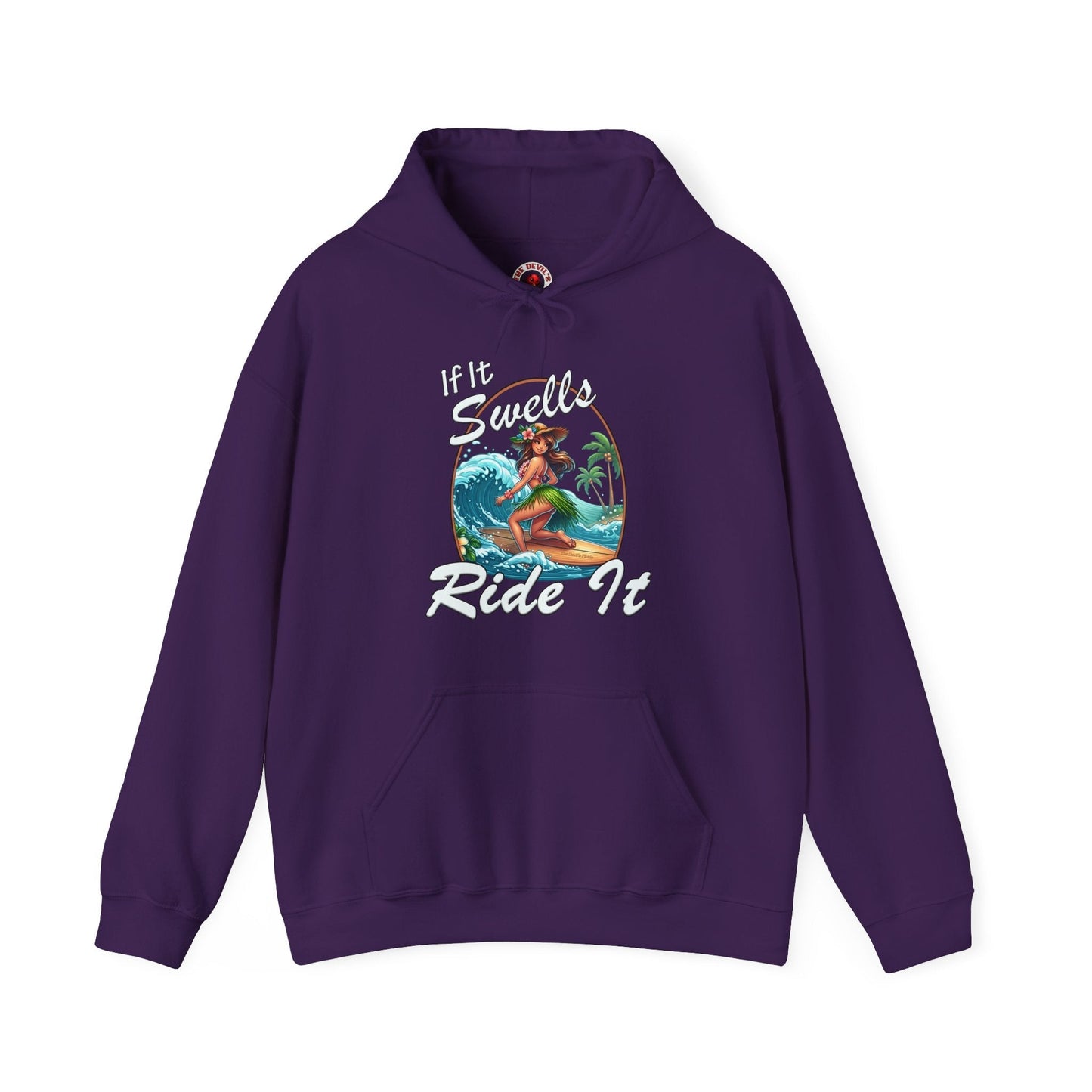 If It Swells Ride It Hooded Sweatshirt The Devil's Pickle