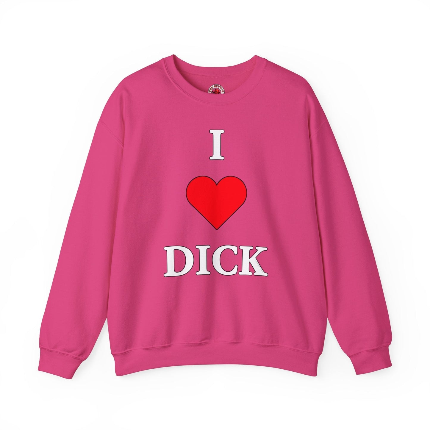 I Love Dick Crewneck Sweatshirt The Devil's Pickle