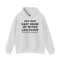 It's Not Easy Being My Wife's Arm Candy Hooded Sweatshirt The Devil's Pickle