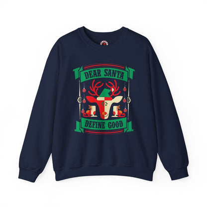 Dear Santa Define Good Crewneck Sweatshirt The Devil's Pickle