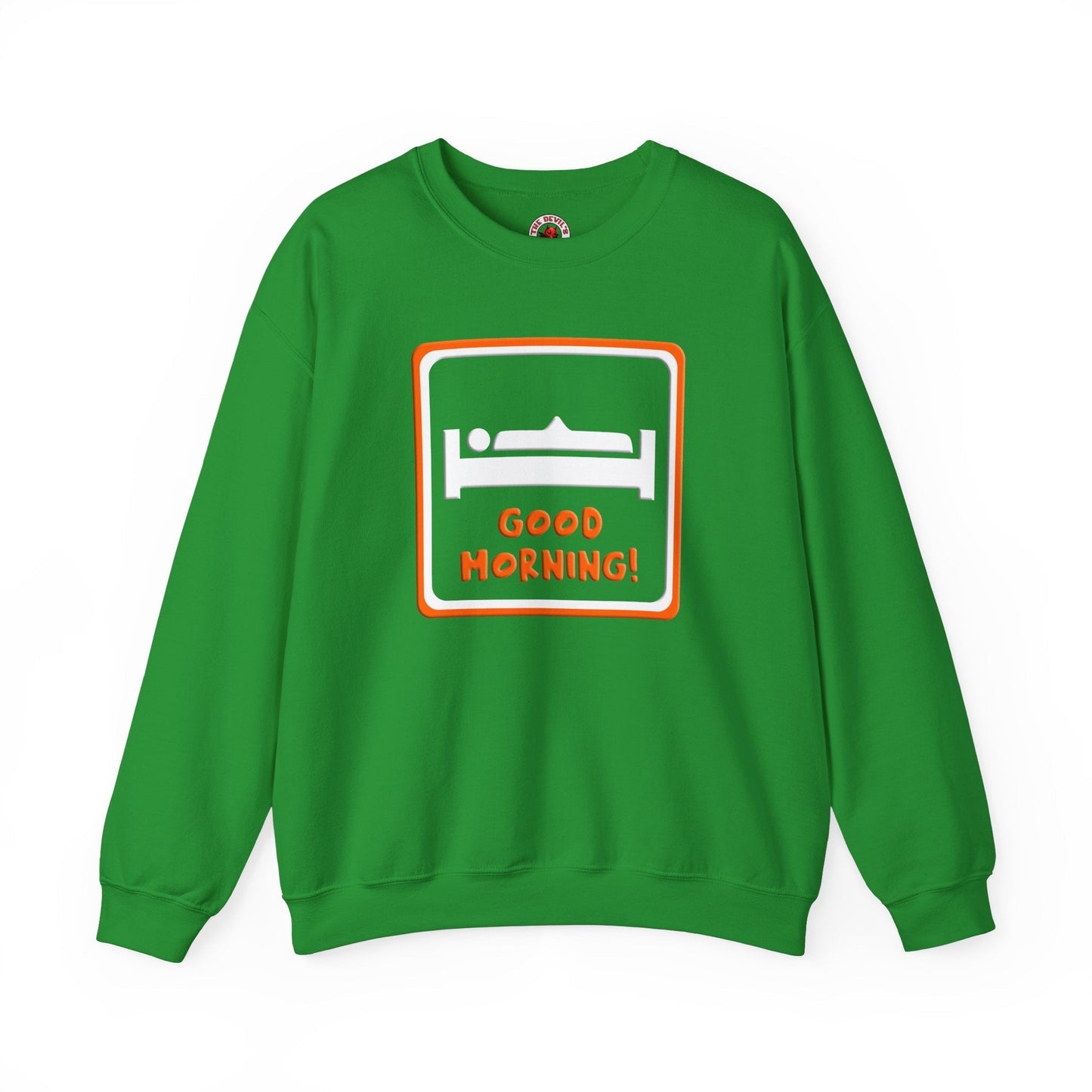 Good Morning Crewneck Sweatshirt The Devil's Pickle