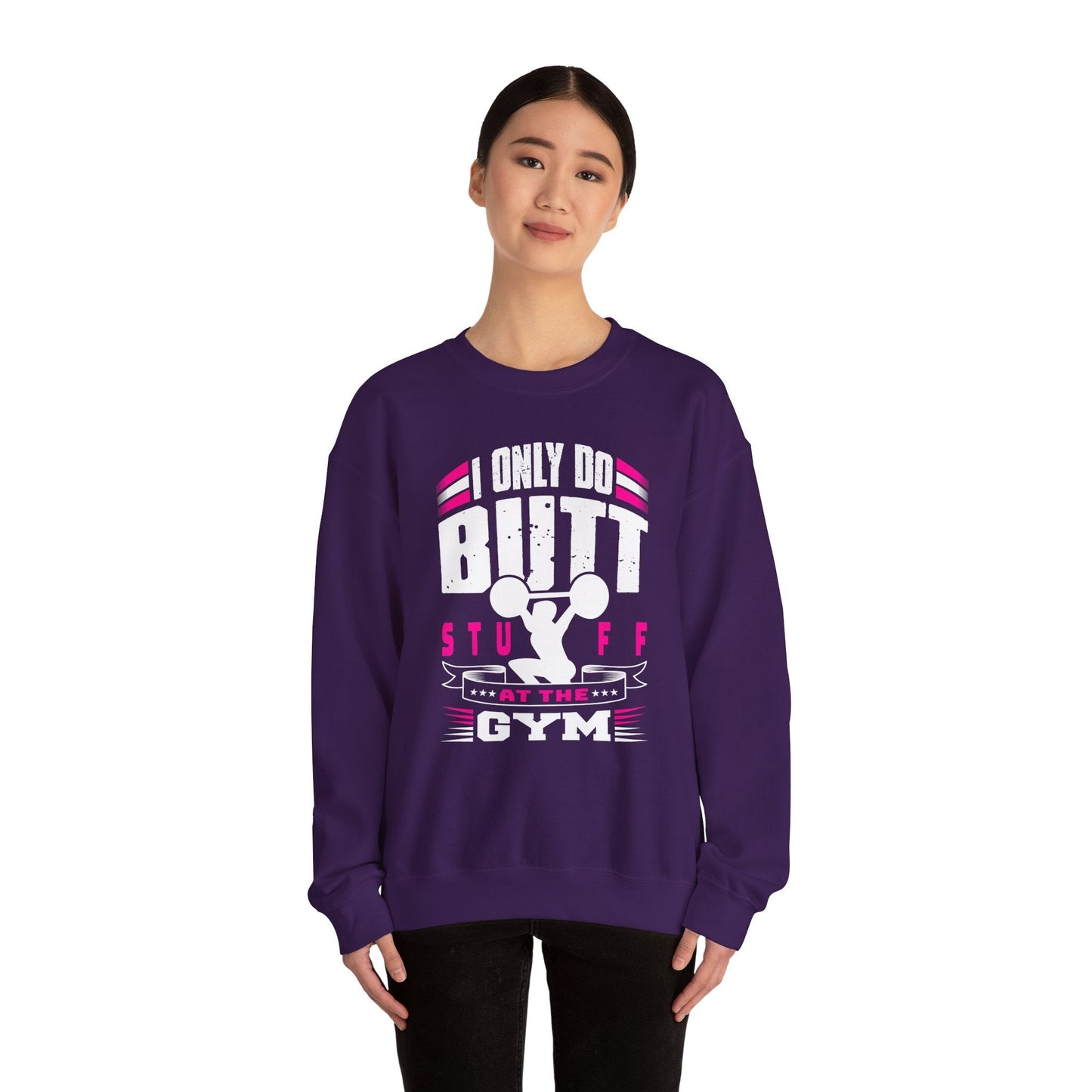I Only Do Butt Stuff At The Gym Crewneck Sweatshirt The Devil's Pickle
