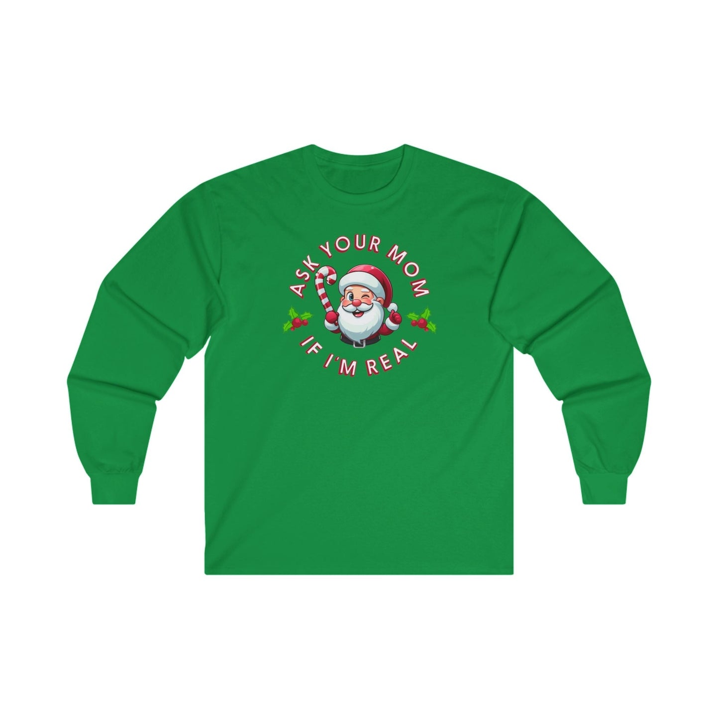 Ask Your Mom If I'm Real Long Sleeve Tee The Devil's Pickle