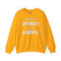 What You Find Offensive I Find Hilarious Crewneck Sweatshirt The Devil's Pickle