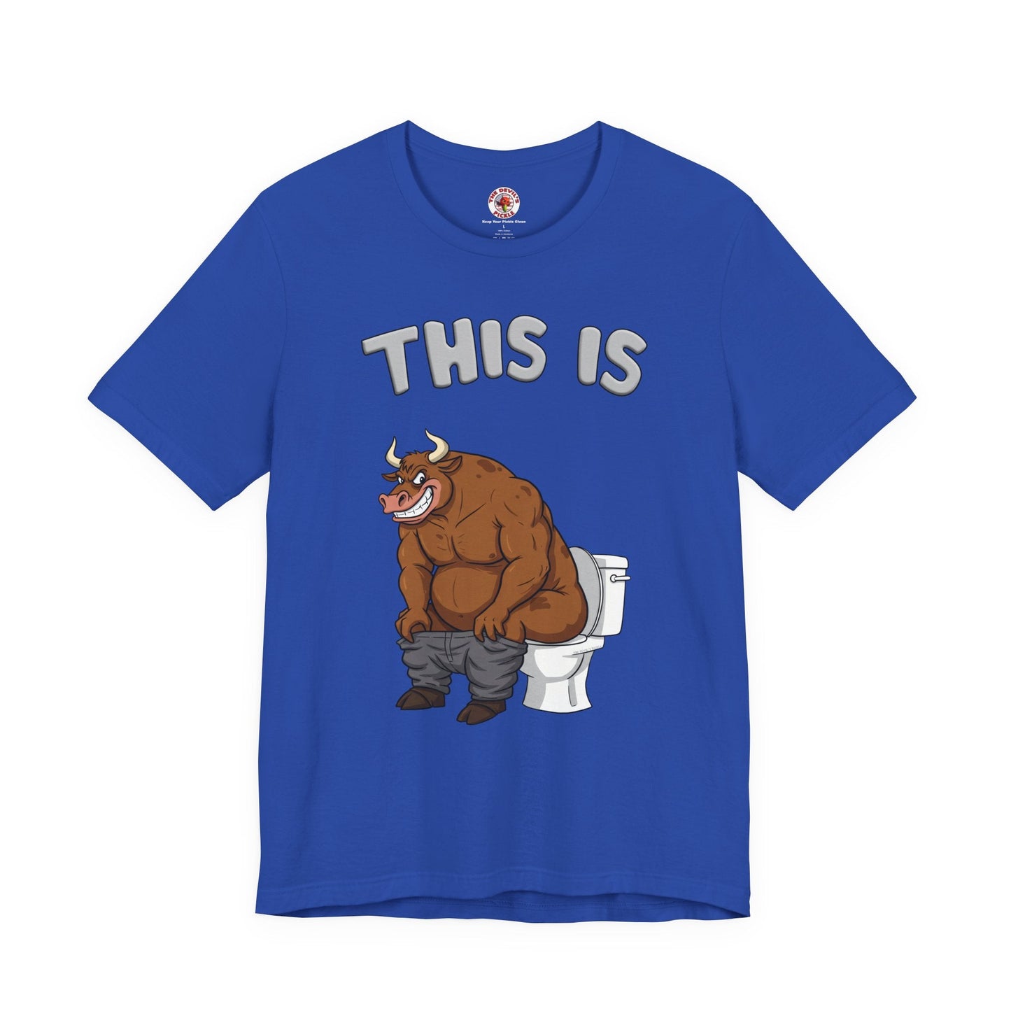 This Is Bullshit T-Shirt The Devil's Pickle