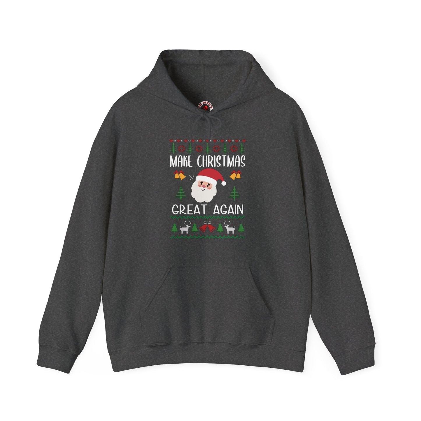 Make Christmas Great Again Hooded Sweatshirt The Devil's Pickle