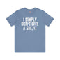 I Simply Don't Give A She/It T-Shirt The Devil's Pickle