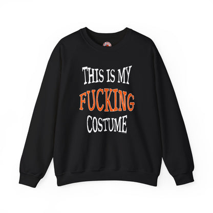 This Is My Fucking Costume Crewneck Sweatshirt The Devil's Pickle