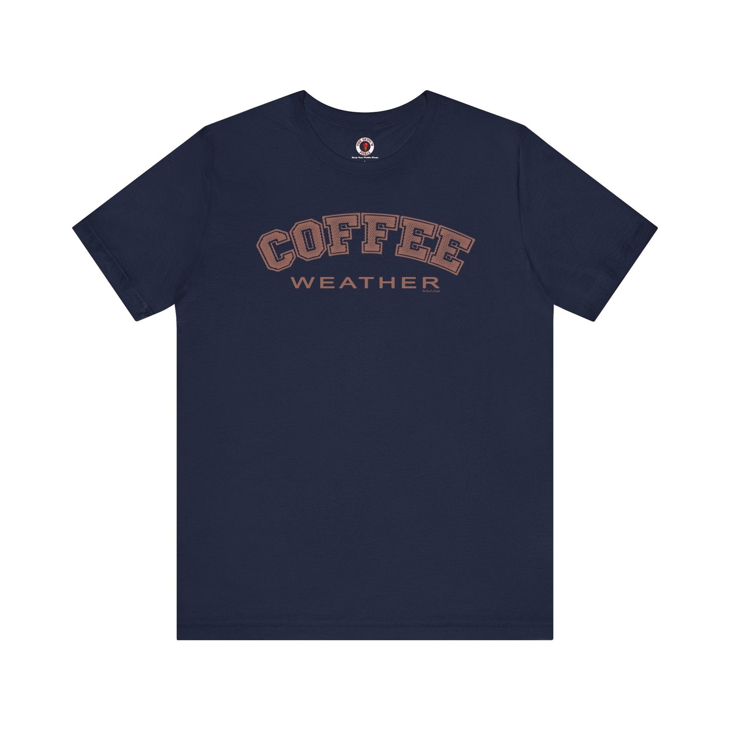 Coffee Weather T-Shirt The Devil's Pickle