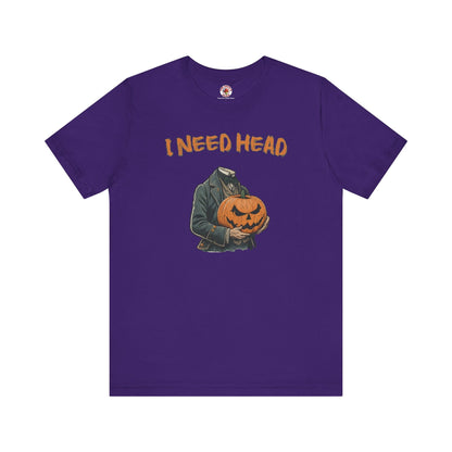 I Need Head T-Shirt The Devil's Pickle