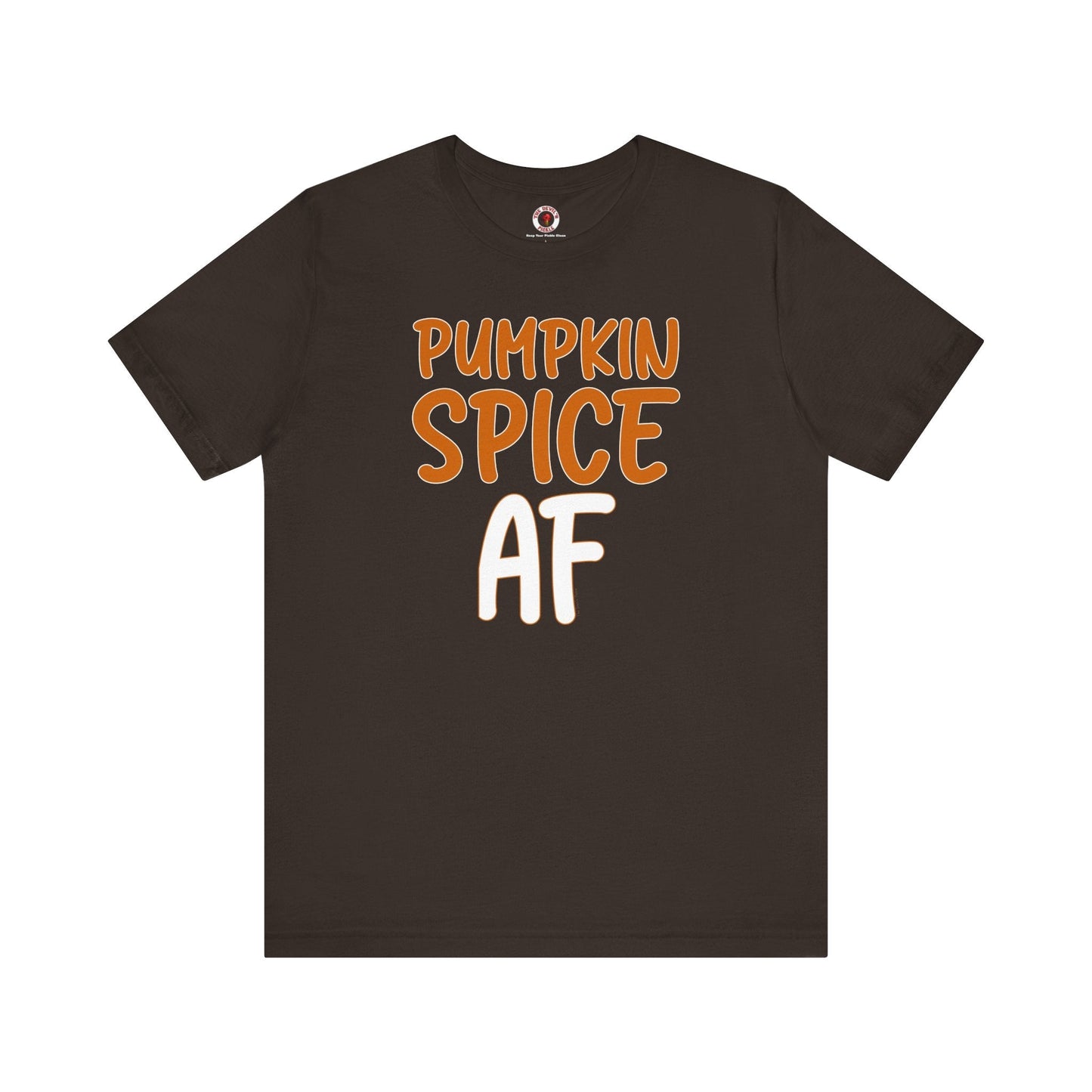 Pumpkin Spice AF T-Shirt The Devil's Pickle