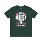 I Only Do Butt Stuff At The Gym T-Shirt The Devil's Pickle