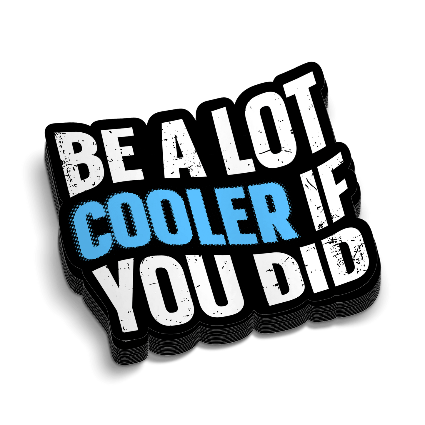 Cooler If You Did - Hard Hat Decal Armed American Supply