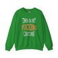 This Is My Fucking Costume Crewneck Sweatshirt The Devil's Pickle