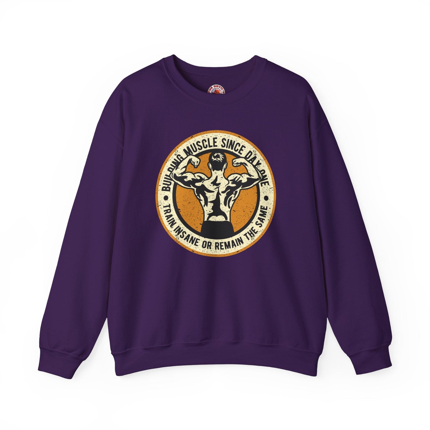 Building Muscle Since Day One Crewneck Sweatshirt The Devil's Pickle