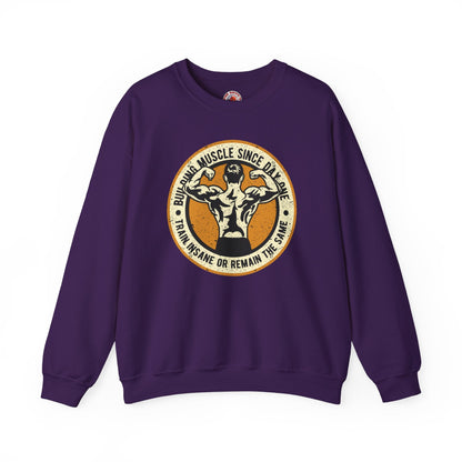 Building Muscle Since Day One Crewneck Sweatshirt The Devil's Pickle