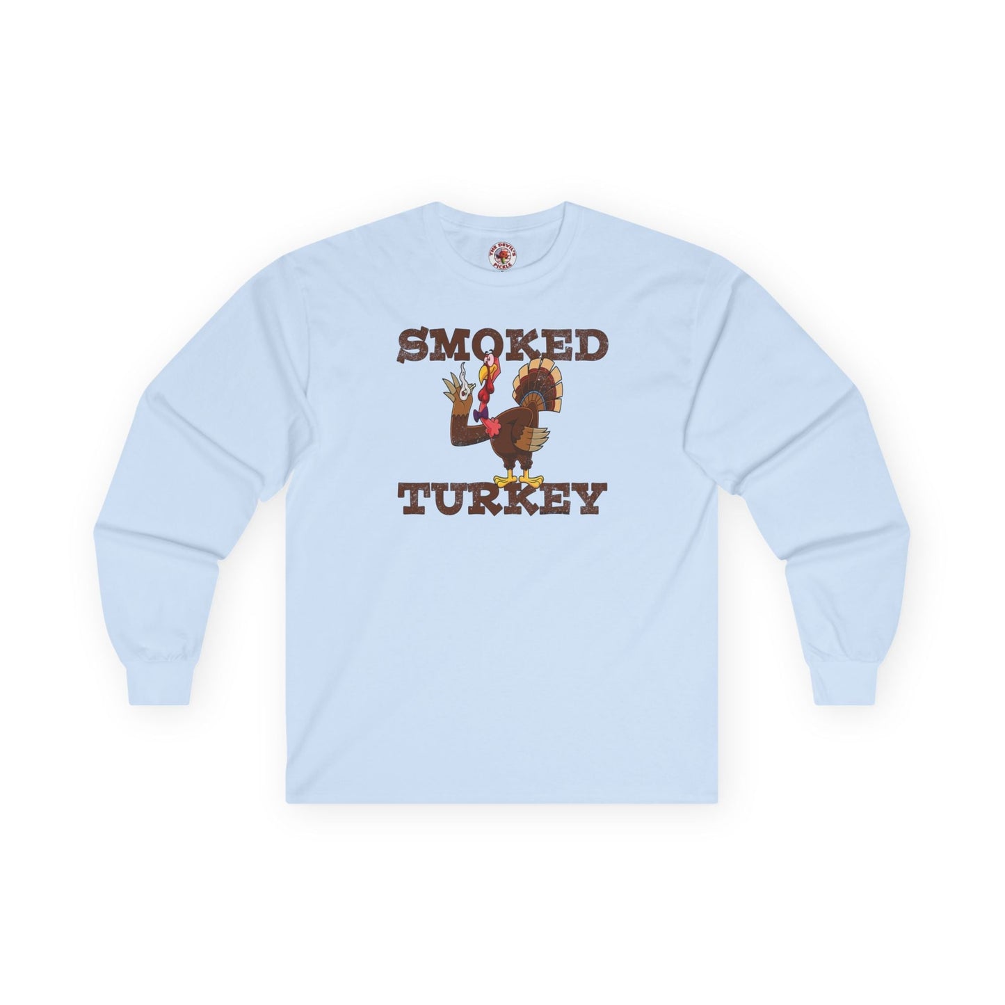 Smoked Turkey Long Sleeve Tee The Devil's Pickle
