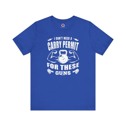 I Don't Need A Carry Permit For These Guns T-Shirt The Devil's Pickle