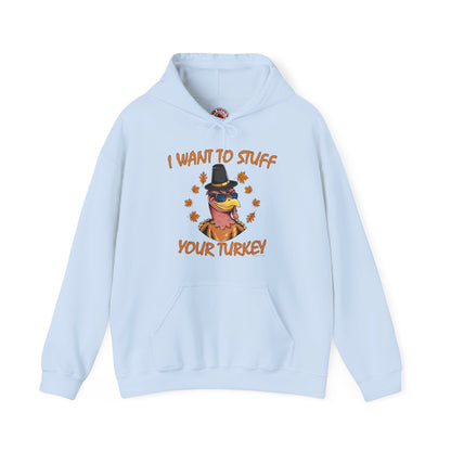I Want To Stuff Your Turkey Hooded Sweatshirt The Devil's Pickle