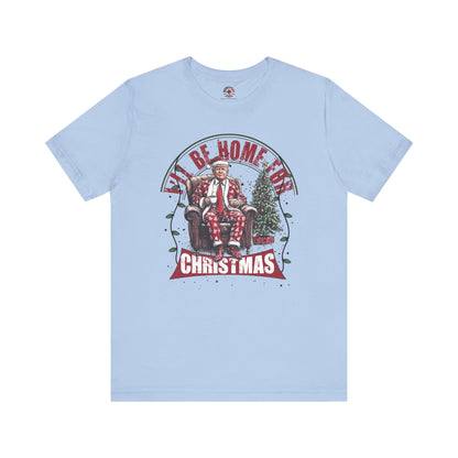 I'll Be Home For Christmas T-Shirt