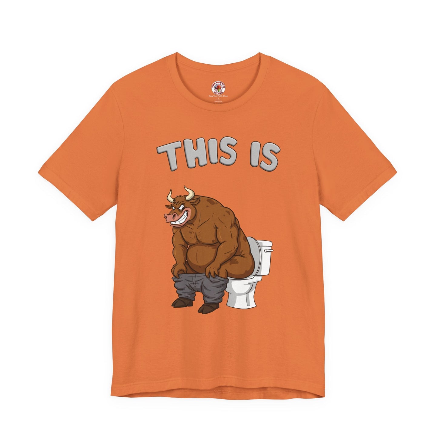 This Is Bullshit T-Shirt The Devil's Pickle