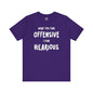 What You Find Offensive I Find Hilarious T-Shirt The Devil's Pickle