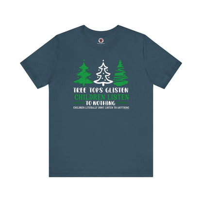 Tree Tops Glisten Children Listen to Nothing T-Shirt The Devil's Pickle