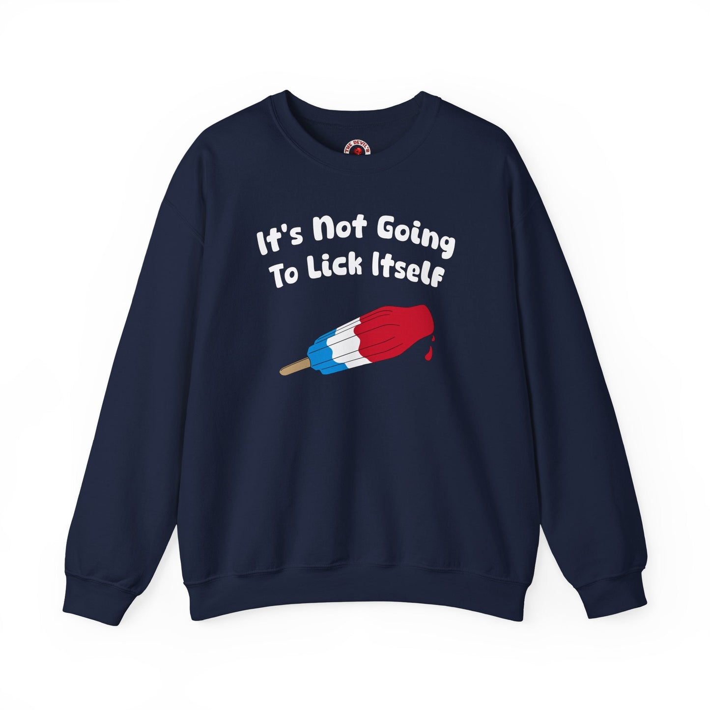 It's Not Going To Lick Itself Crewneck Sweatshirt The Devil's Pickle