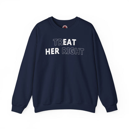 Treat Her Right Crewneck Sweatshirt The Devil's Pickle