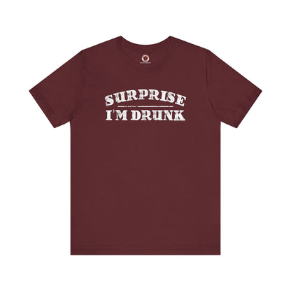 Surprise I'm Drunk T-Shirt The Devil's Pickle
