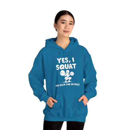 Yes, I Squat Hooded Sweatshirt The Devil's Pickle