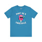 Don't Be A Twatsicle T-Shirt The Devil's Pickle