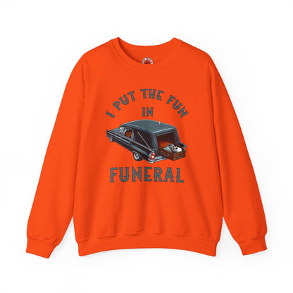I Put The Fun In Funeral Crewneck Sweatshirt The Devil's Pickle