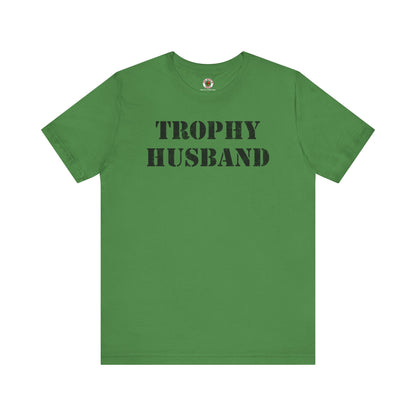 Trophy Husband T-Shirt The Devil's Pickle