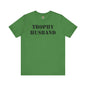 Trophy Husband T-Shirt The Devil's Pickle