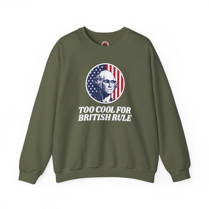 Too Cool For British Rule Crewneck Sweatshirt The Devil's Pickle