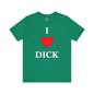 I Love Dick T-Shirt The Devil's Pickle