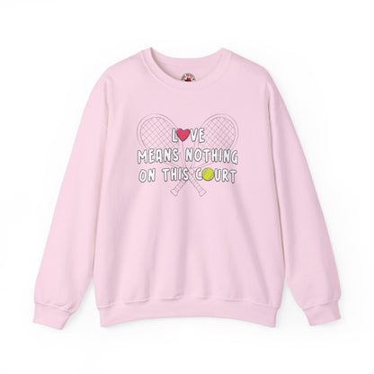 Love Means Nothing Crewneck Sweatshirt The Devil's Pickle