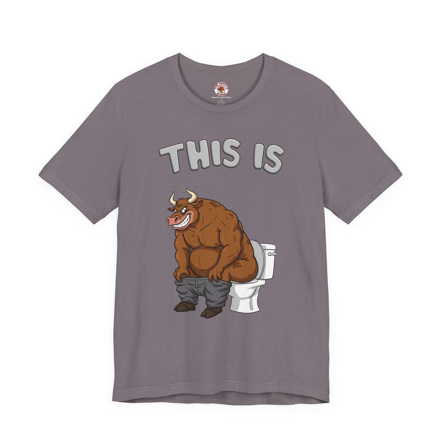This Is Bullshit T-Shirt The Devil's Pickle