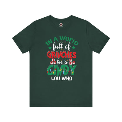 In A World Full Of Grinches Be Cindy Loo Who T-Shirt The Devil's Pickle