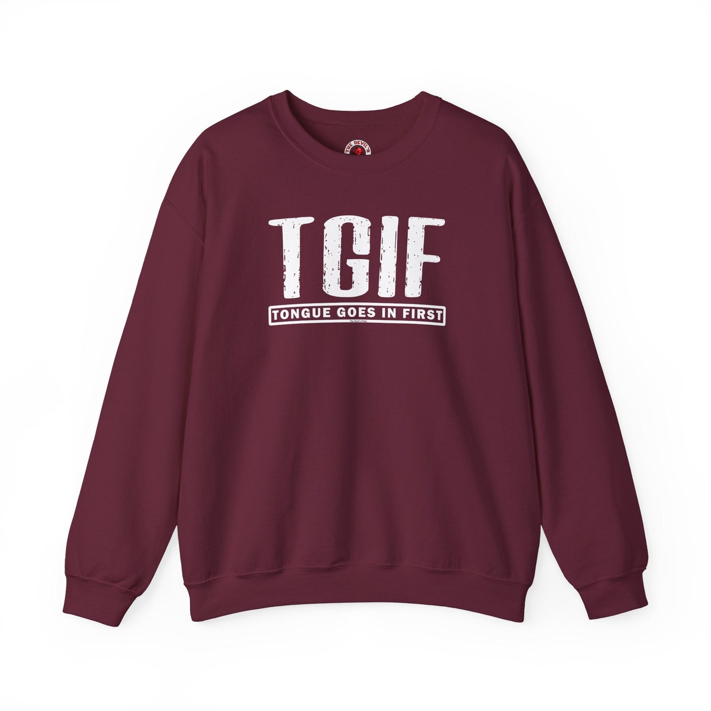 TGIF Crewneck Sweatshirt The Devil's Pickle