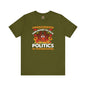 Unvaccinated And Ready To Talk Politics T-Shirt The Devil's Pickle