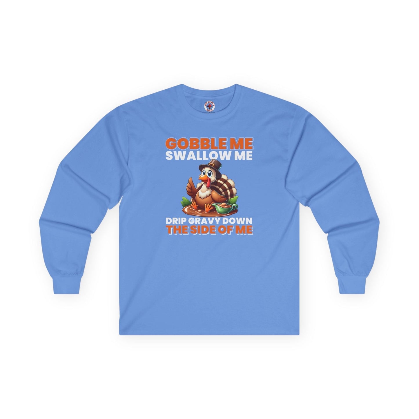 Gobble Me Swallow Me Long Sleeve Tee The Devil's Pickle